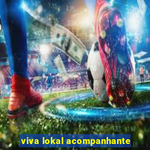 viva lokal acompanhante